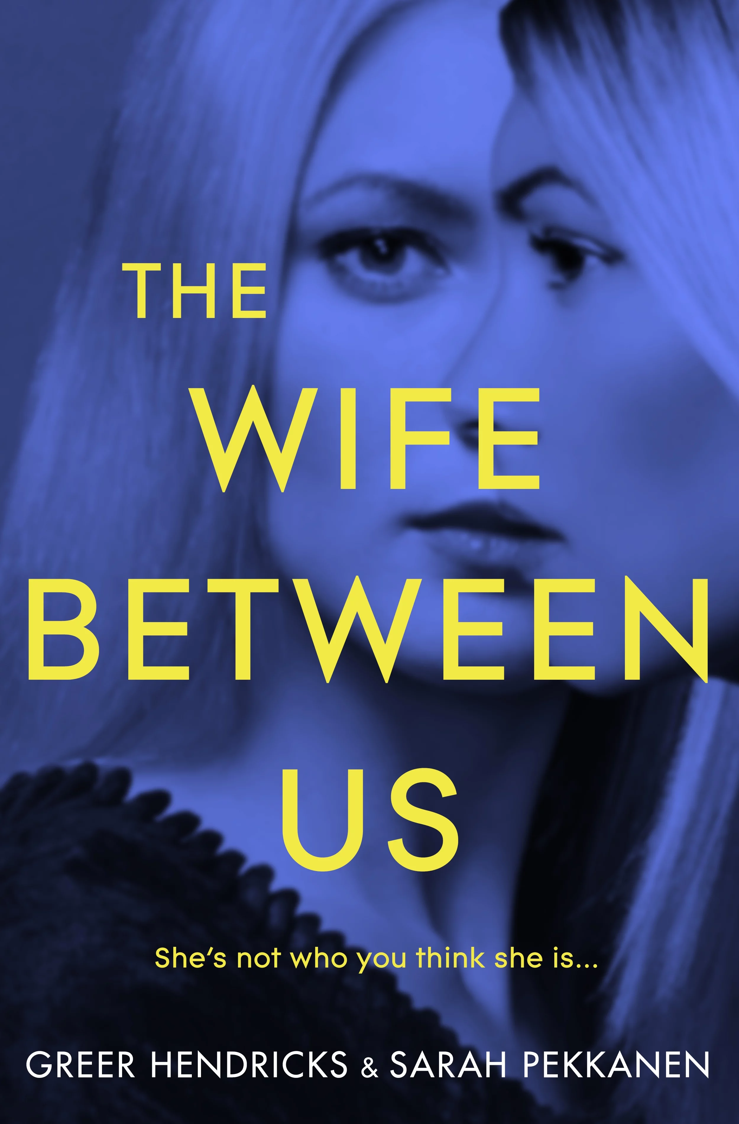 Book Review: The Wife Between Us by Greer Hendricks and Sarah Pekkanen