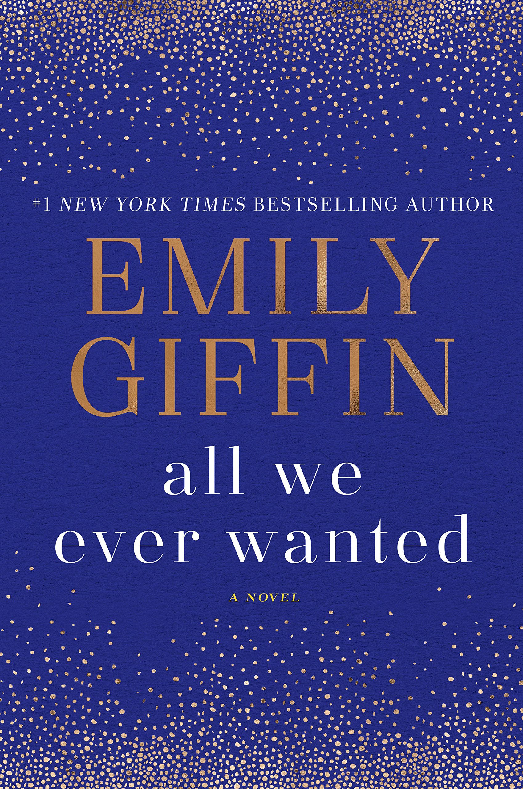 Book Review: All We Ever Wanted by Emily Giffin