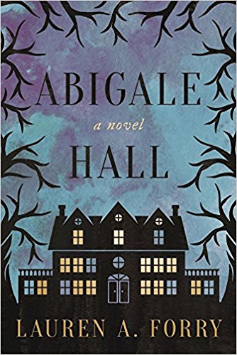 Book Review: Abigale Hall by Lauren A. Forry