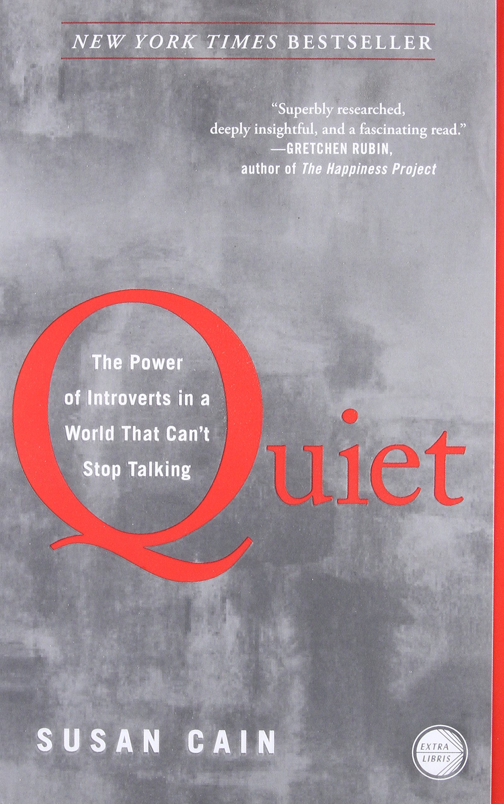 Book Review: Quiet: The Power of the Introverts in a World that Can’t Stop Talking by Susan Cain
