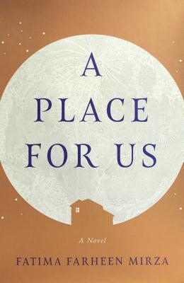 Book Review: A Place For Us by Fatima Farheen Mirza