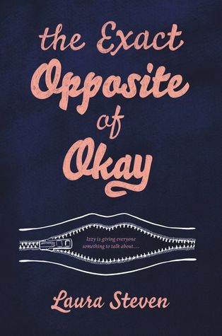 Book Review: The Exact Opposite of Okay by Laura Steven