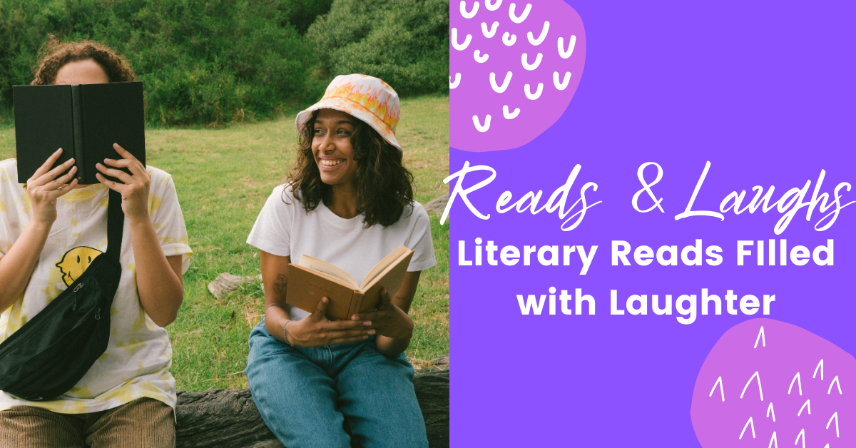 Read & Laughs: Literary Reads Filled with Laughter