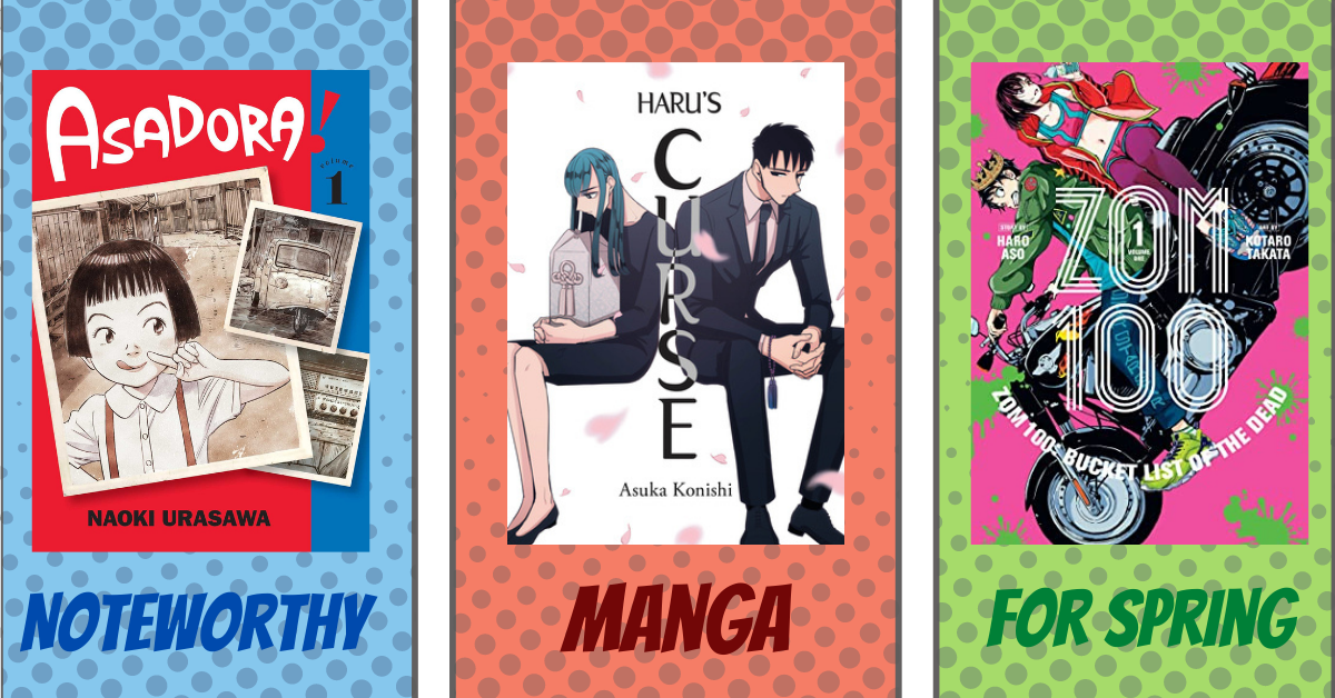 Noteworthy Manga for the Spring