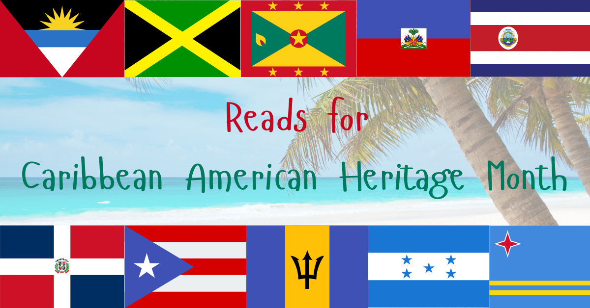Reads to Celebrate Caribbean American Heritage Month
