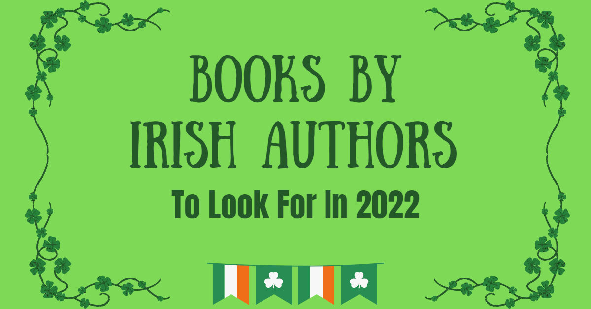 Books By Irish Authors To Look For In 2022