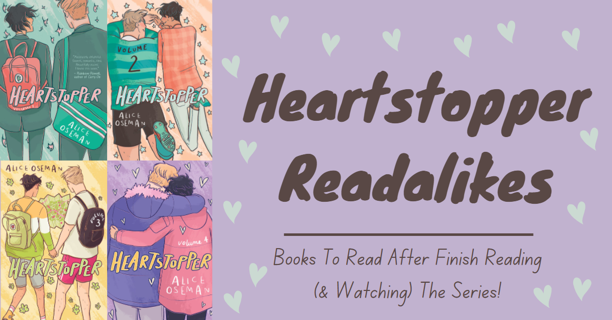Heartstopper Readlikes: Books To Read After Reading ( & Watching) The Series!