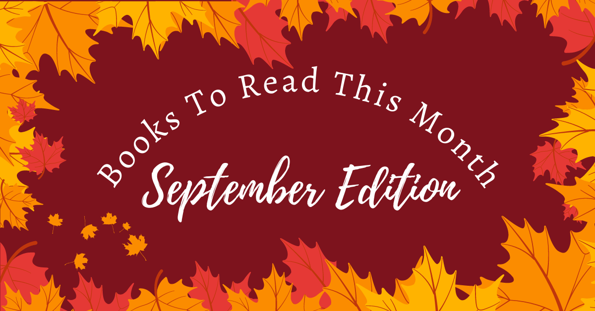 Books to Read This Month: September Edition
