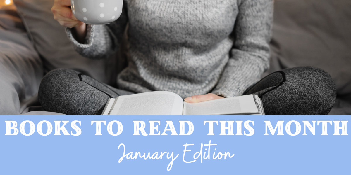 Books to Read This Month: January Edition