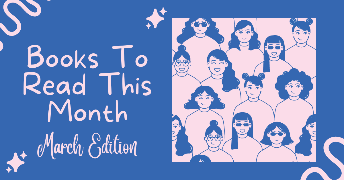 Books to Read This Month: March Edition
