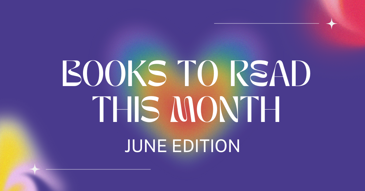 Books to Read This Month: June Edition