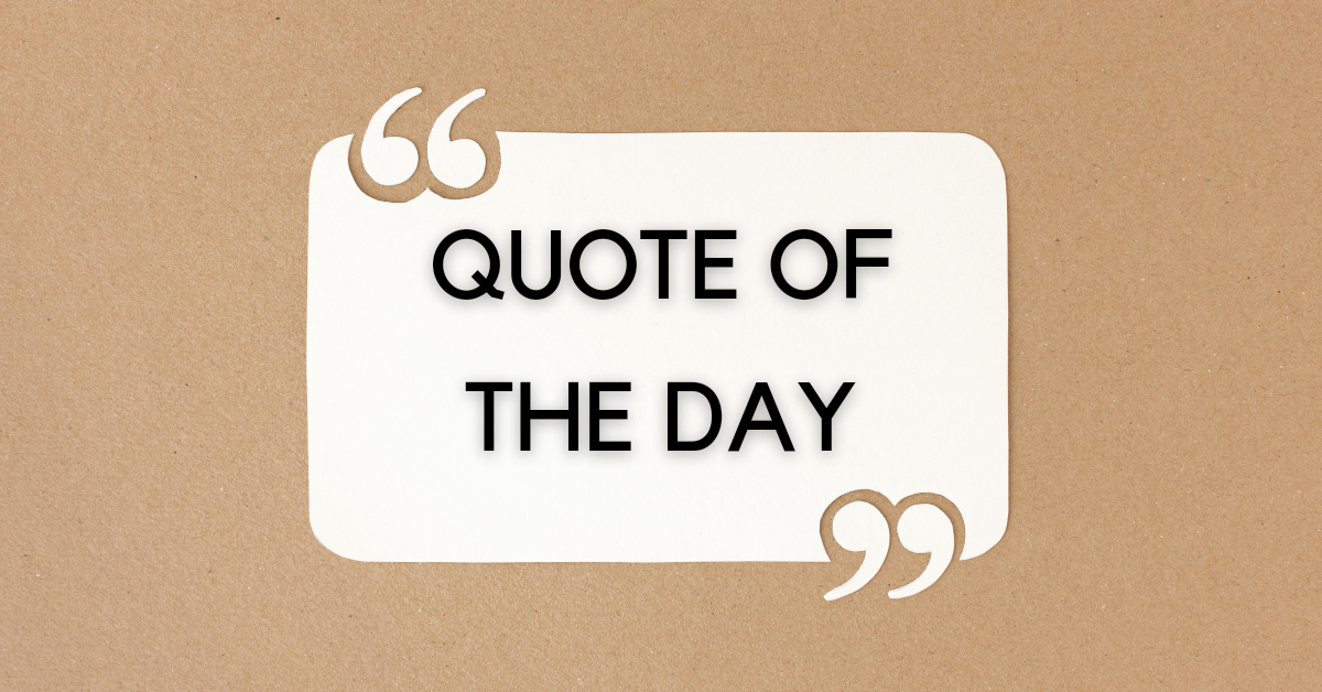 Quote of the Day – July 24, 2024