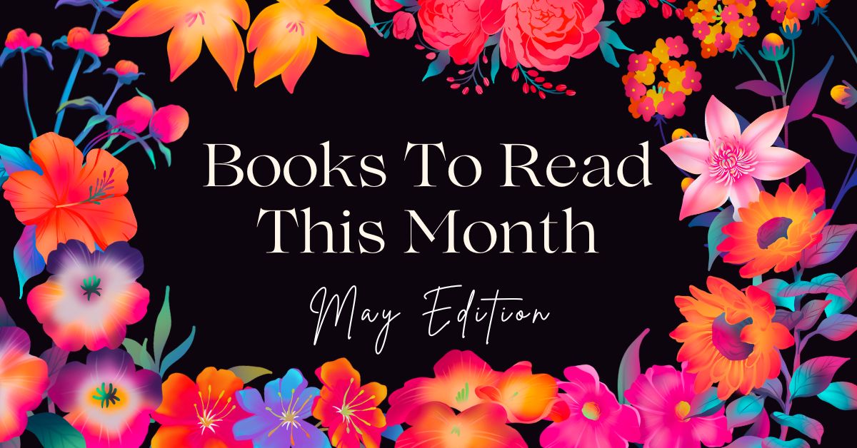 Books to Read This Month: May Edition