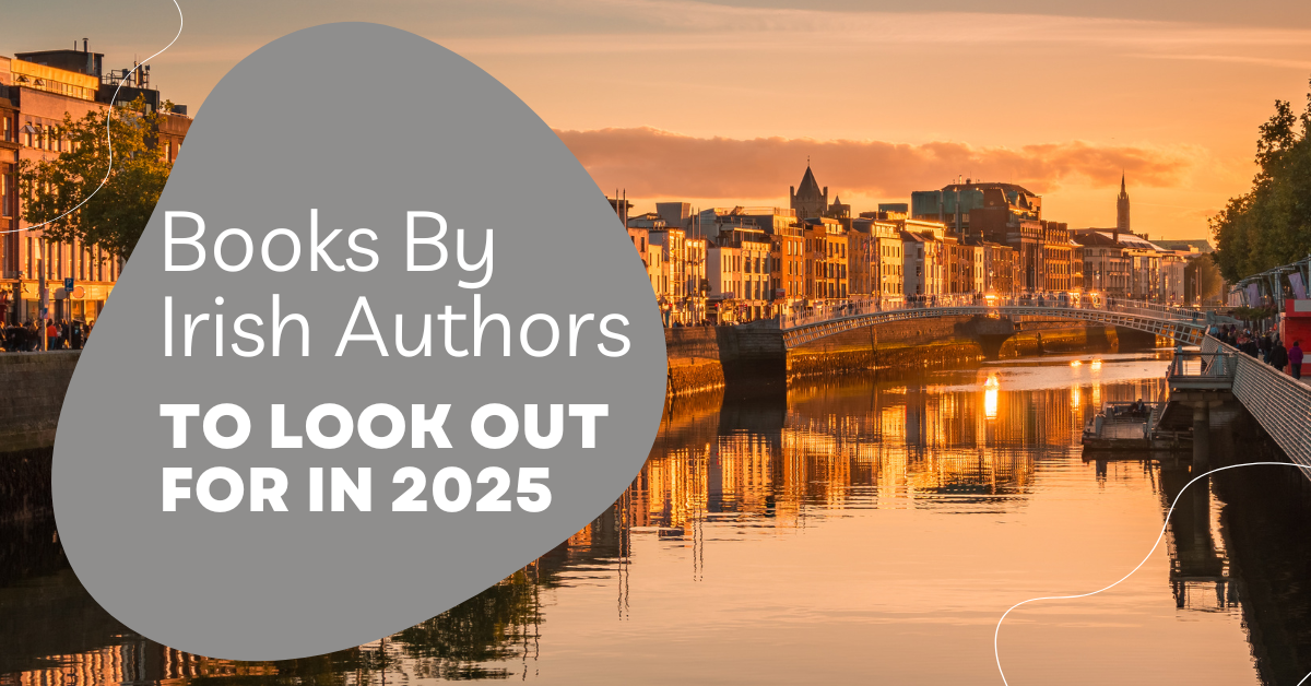 Books By Irish Authors To Look For In 2025