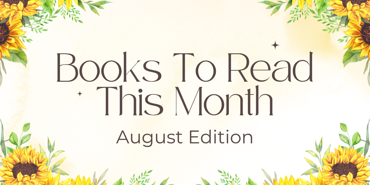 Books to Read This Month: August Edition
