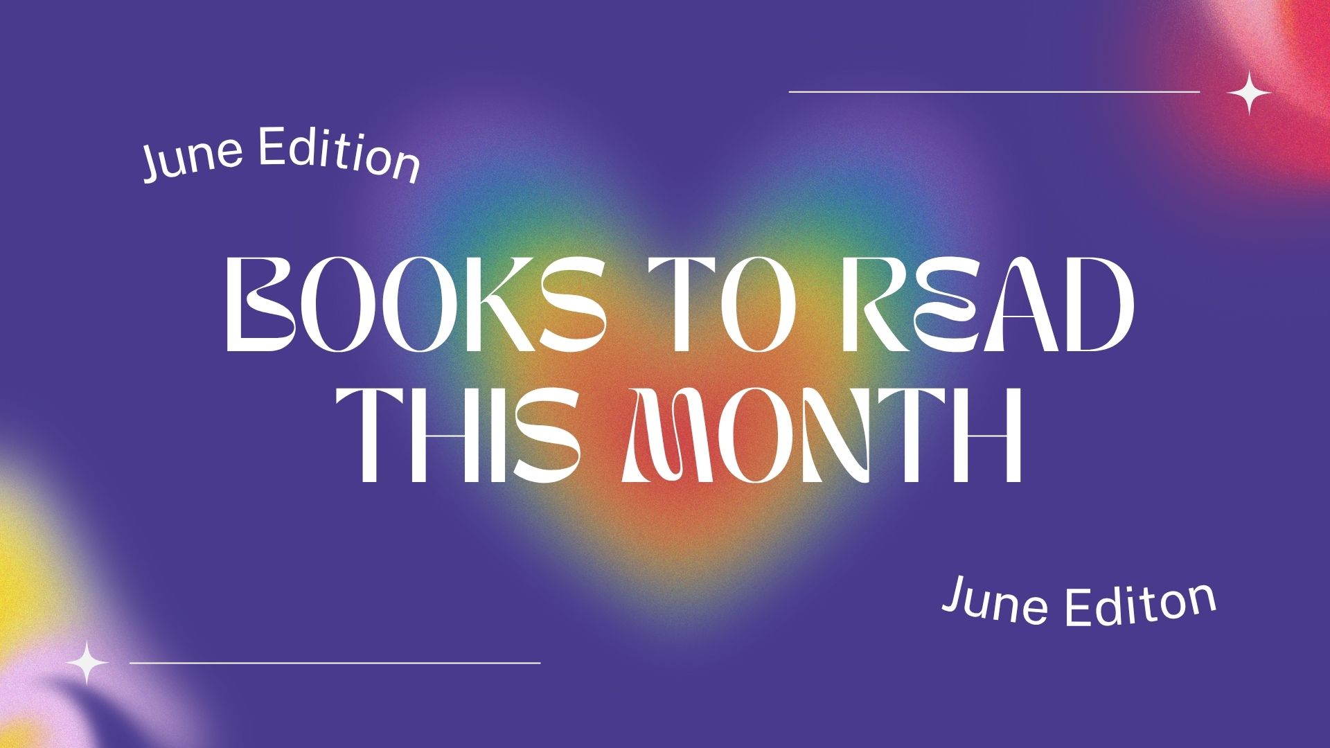 Books To Read This Month: June Edition